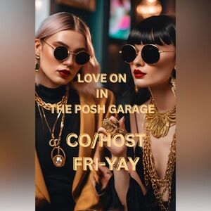 Co-Host Fri-Yay @The_Posh_Garage Bid Responsibly/No Cancellations